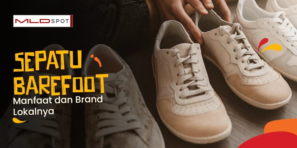 Sepatu Barefoot: Manfaat dan Brand Lokalnya